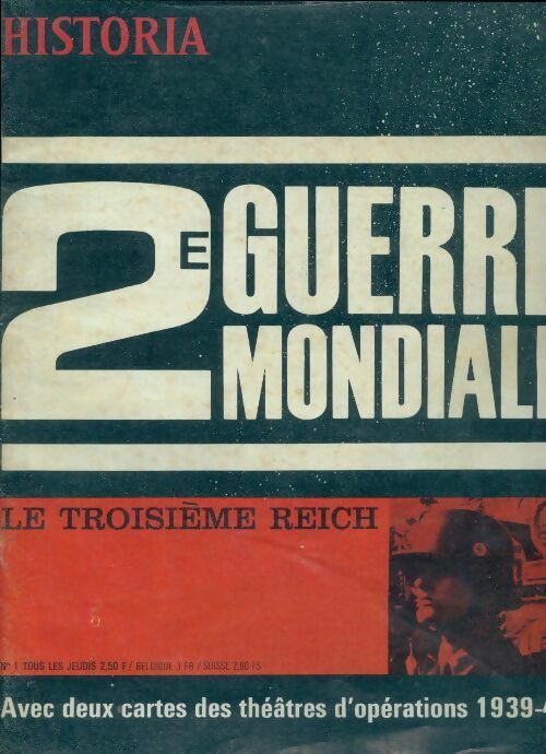 Livrenpoche : Historia 2e Guerre Mondiale n°1 : Le troisième Reich - Collectif - Livre