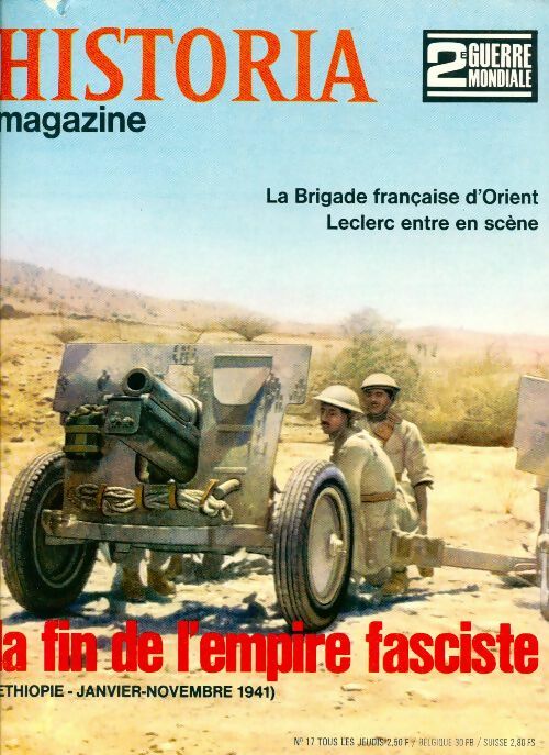 Livrenpoche : Historia 2e Guerre Mondiale n°17 : La fin de l'empire fasciste - Collectif - Livre