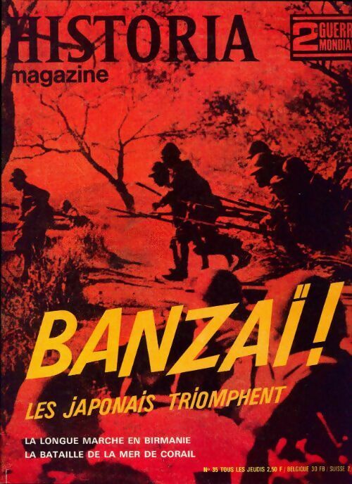 Livrenpoche : Historia 2e Guerre Mondiale n°35 : Banzaï ! Les japonais triomphent - Collectif - Livre