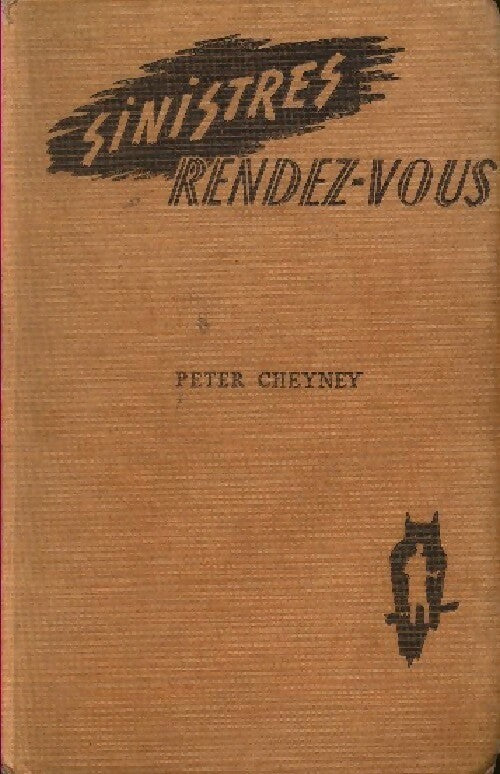 Livrenpoche : Sinistres rendez-vous - Peter Cheyney - Livre