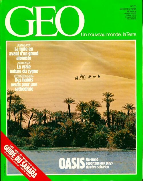 Livrenpoche : Géo n°70 : Oasis / La fuite en avant d'un grand alpiniste - Collectif - Livre
