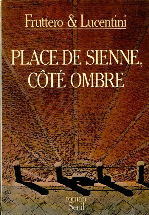 Livrenpoche : Place de Sienne, côté ombre - Franco Lucentini, Carlo Fruttero - Livre
