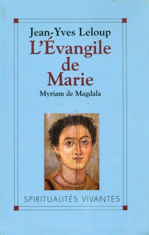 Livrenpoche : L'évangile de Marie - Jean-Yves Leloup - Livre