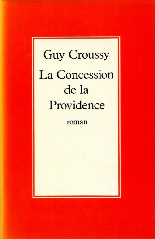 Livrenpoche : Le concession de la providence - Guy Croussy - Livre