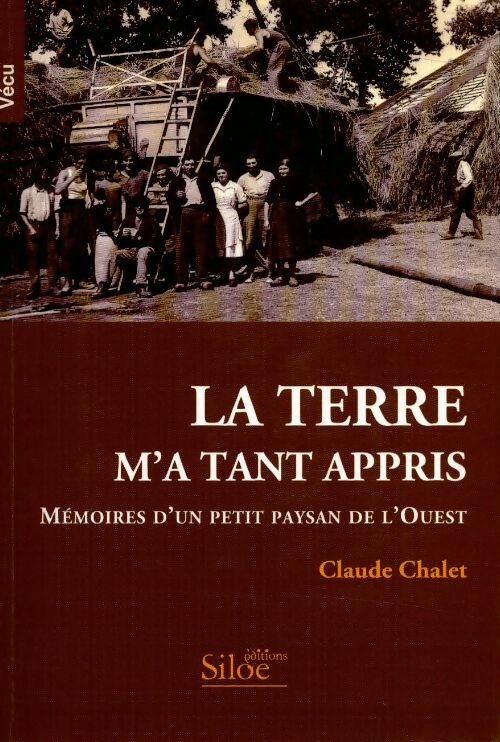 Livrenpoche : La terre m'a tant appris - Claude Chalet - Livre