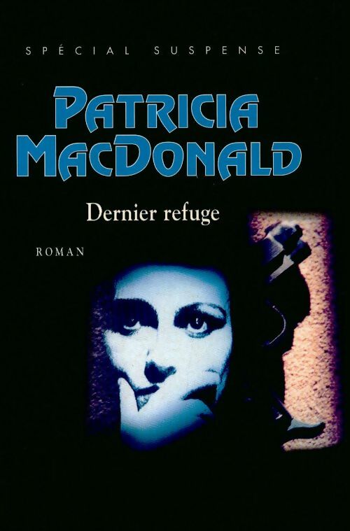 Livrenpoche : Dernier refuge - Patricia J. MacDonald - Livre