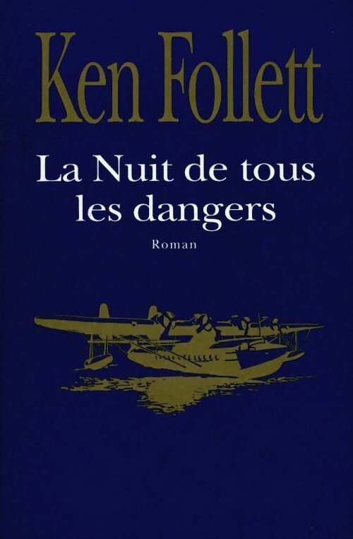 Livrenpoche : La nuit de tous les dangers - Ken Follett - Livre