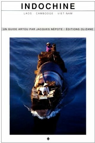 Livrenpoche : Indochine. Laos, Cambodge, Viêt-Nam - Jacques Népote - Livre
