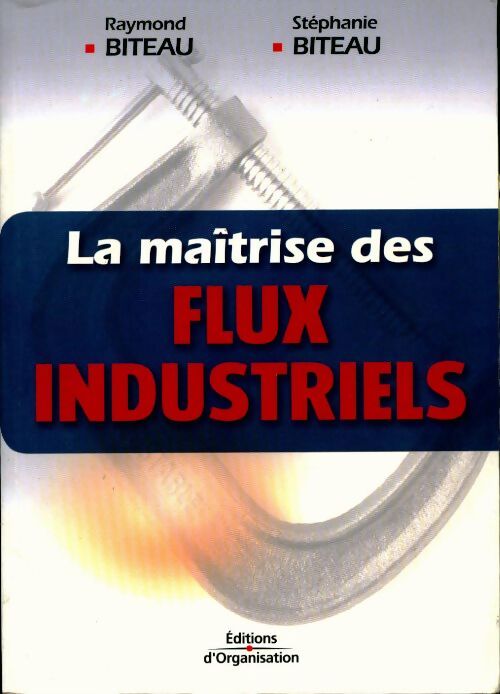 Livrenpoche : La maîtrise des flux industriels - Collectif - Livre