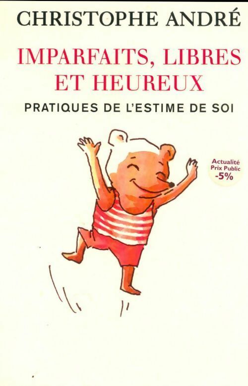 Livrenpoche : Imparfaits, libres et heureux - Christophe André - Livre