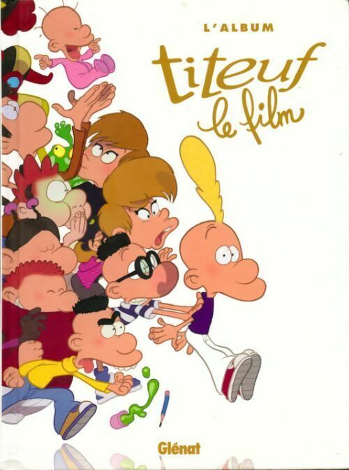 Livrenpoche : Titeuf Tome XV : Le film - Zep - Livre