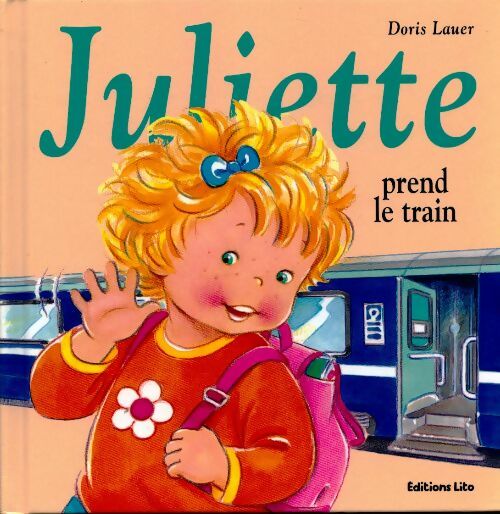 Livrenpoche : Juliette prend le train - Doris Lauer - Livre