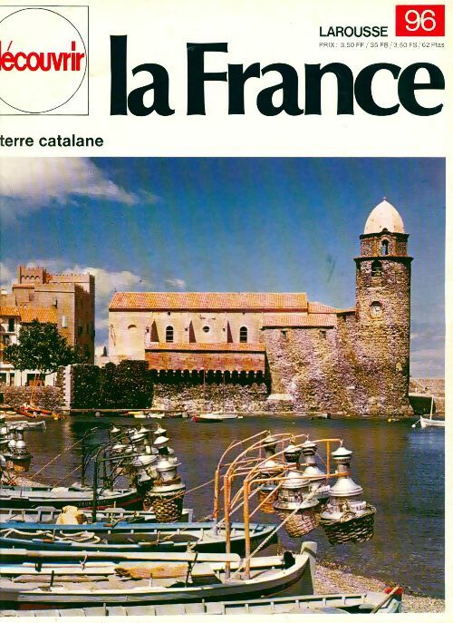 Livrenpoche : Découvrir la France n°96 : La terre catalane - Collectif - Livre