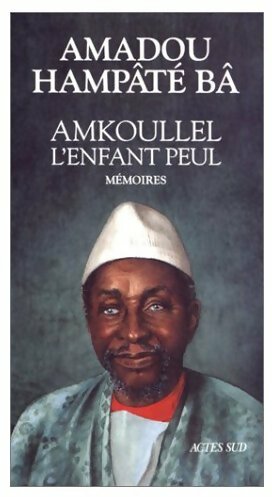 Livrenpoche : Amkoullel, l'enfant peul - Amadou Hampaté Bâ - Livre