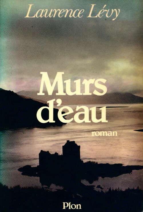 Livrenpoche : Murs d'eau - Laurence Lévy - Livre