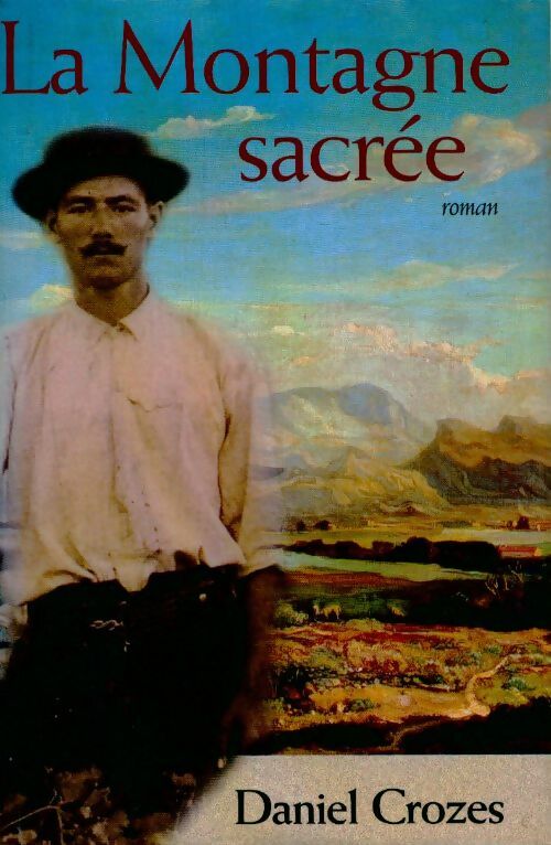 Livrenpoche : La montagne sacrée - Daniel Crozes - Livre