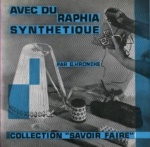 Livrenpoche : Avec du raphia synthétique - G. Kroncke - Livre