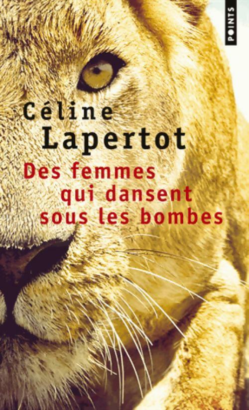 Livrenpoche : Des femmes qui dansent sous les bombes - Céline Lapertot - Livre