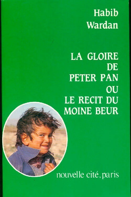 Livrenpoche : La gloire de Peter Pan ou le récit du moine beur - Habib Wardan - Livre
