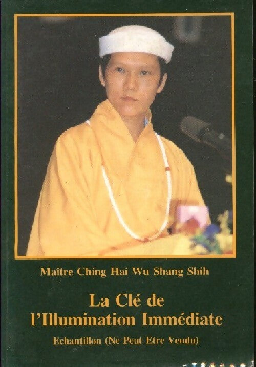 Livrenpoche : La clé de l'illumination immédiate (extraits) - Ching Hai Wu Shang Shih - Livre