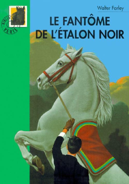 Livrenpoche : Le fantôme de l'étalon noir - Walter Farley - Livre