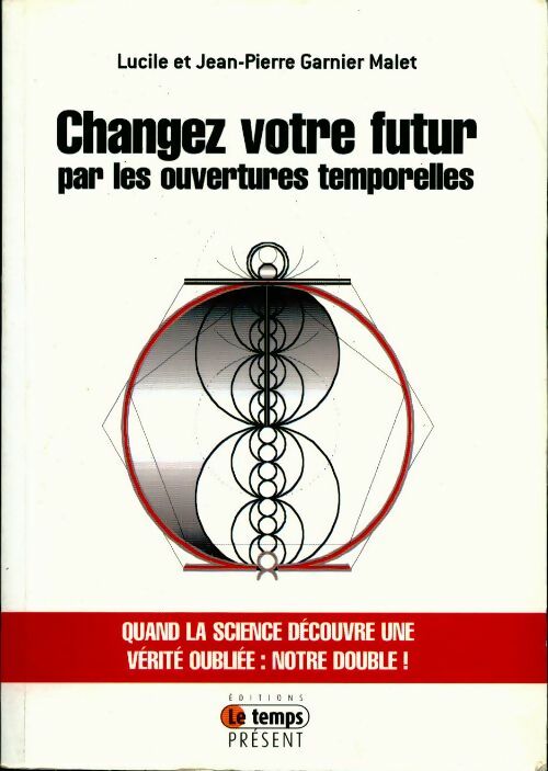 Livrenpoche : Changez votre futur par les ouvertures temporelles - Collectif - Livre