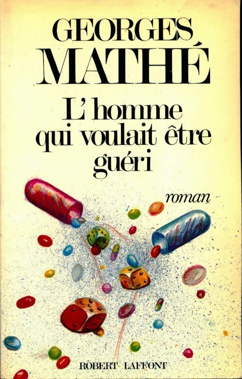 Livrenpoche : Homme qui voulait être guéri - Georges Mathé - Livre