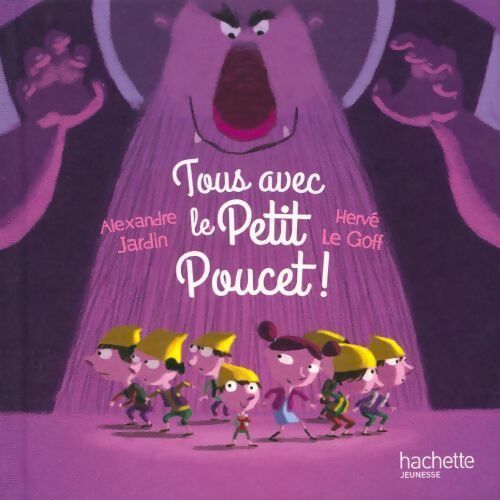 Livrenpoche : Tous avec le Petit Poucet ! - Alexandre Jardin - Livre