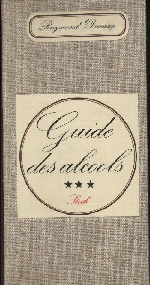 Livrenpoche : Guide des alcools - Raymond Dumay - Livre