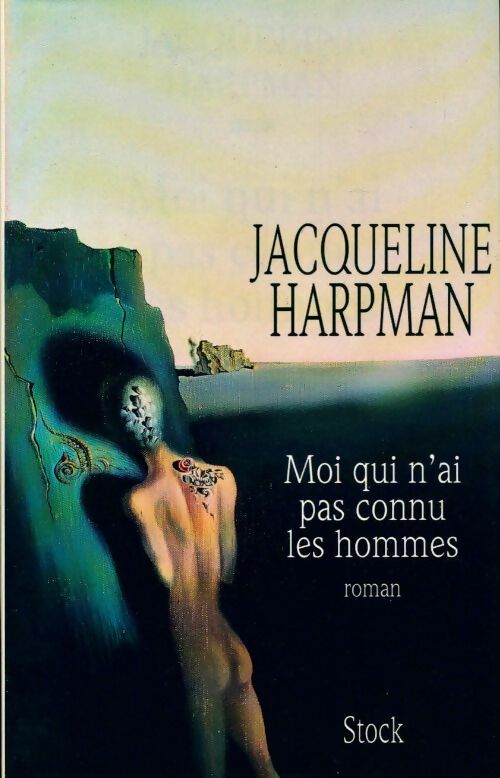 Moi qui n'ai pas connu les hommes - Jacqueline Harpman - Livre