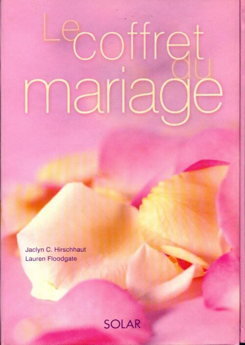 Livrenpoche : Le coffret du mariage - Jaclyn C. Hirschaut - Livre