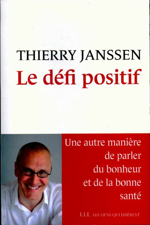 Livrenpoche : Le défi positif - Thierry Janssen - Livre