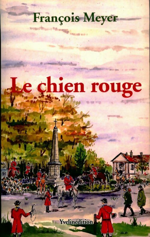 Livrenpoche : Le chien rouge - François Meyer - Livre