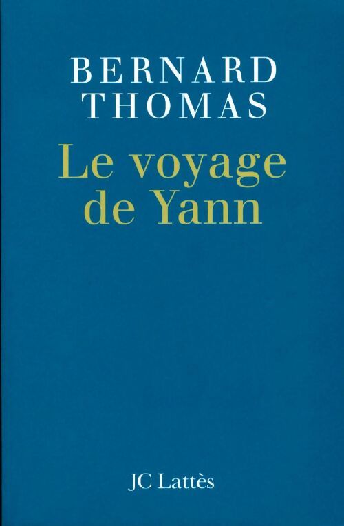 Livrenpoche : Le voyage de Yann - Bernard Thomas - Livre