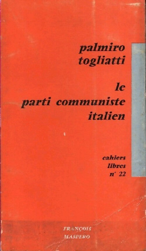 Livrenpoche : Le parti communiste italien - Palmiro Togliatti - Livre