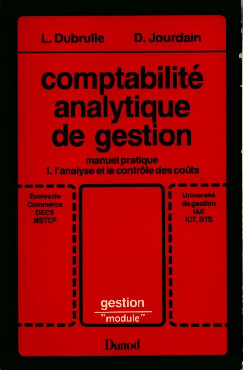 Livrenpoche : Comptabilité analytique de gestion Tome I : L'analyse et le contrôle des coûts - Collectif - Livre