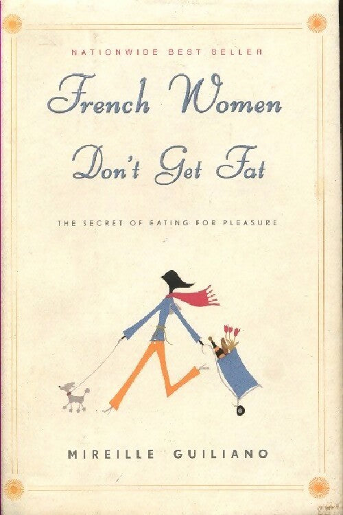 Livrenpoche : French women don't get fat - Mireille Guiliano - Livre