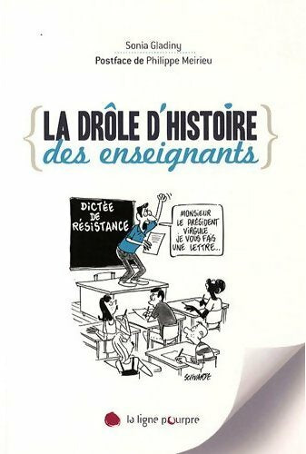 Livrenpoche : La drôle d'histoire des enseignants - Sonia Gladiny - Livre