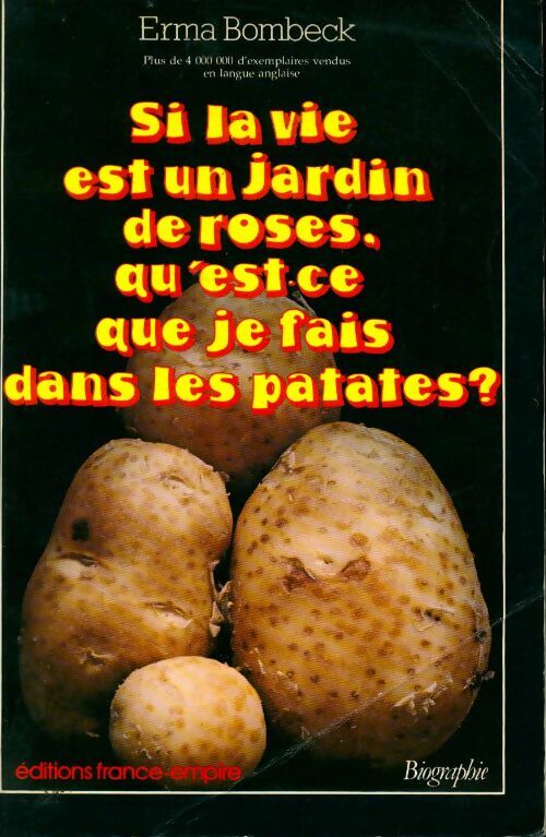 Livrenpoche : Si la vie est un jardin de roses, qu'est-ce que je fais dans les patates ? - Erma Bombeck - Livre