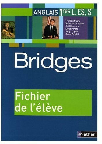 Livrenpoche : Bridges. Anglais 1ères L, ES, S. Fichier de l'élève - Collectif - Livre