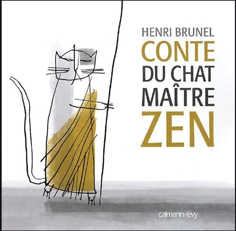 Livrenpoche : Conte du chat maître zen - Henri Brunel - Livre