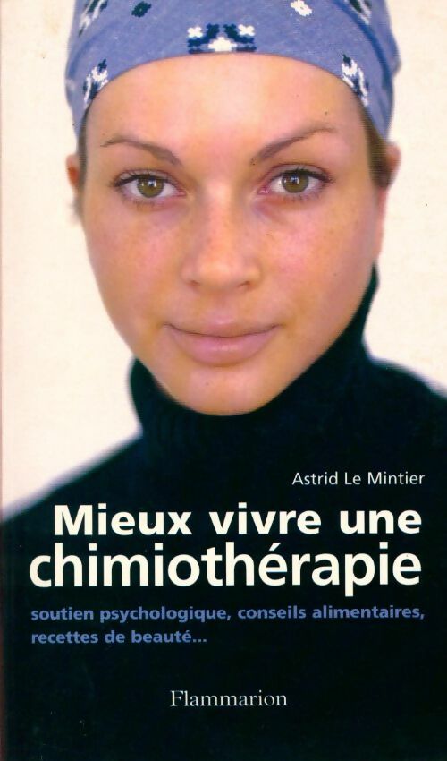 Livrenpoche : Mieux vivre une chimiothérapie - Astrid Le Mintier - Livre