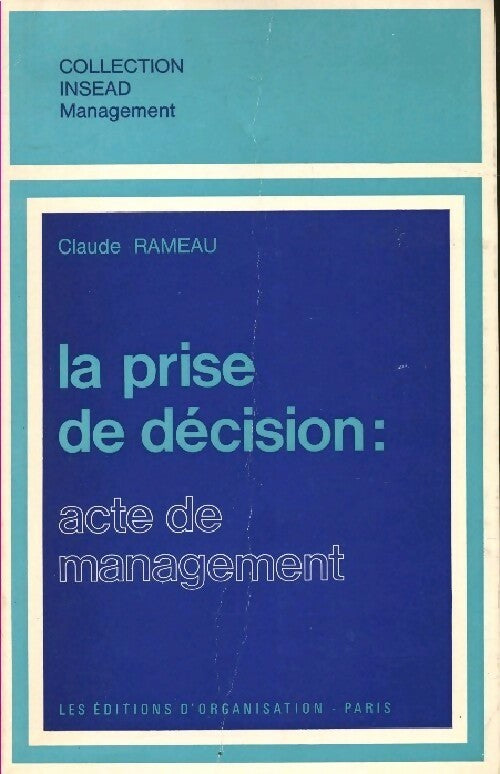 Livrenpoche : La prise de décision : acte de management - Claude Rameau - Livre