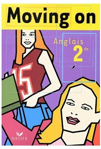 Livrenpoche : Moving on : anglais seconde - Collectif - Livre