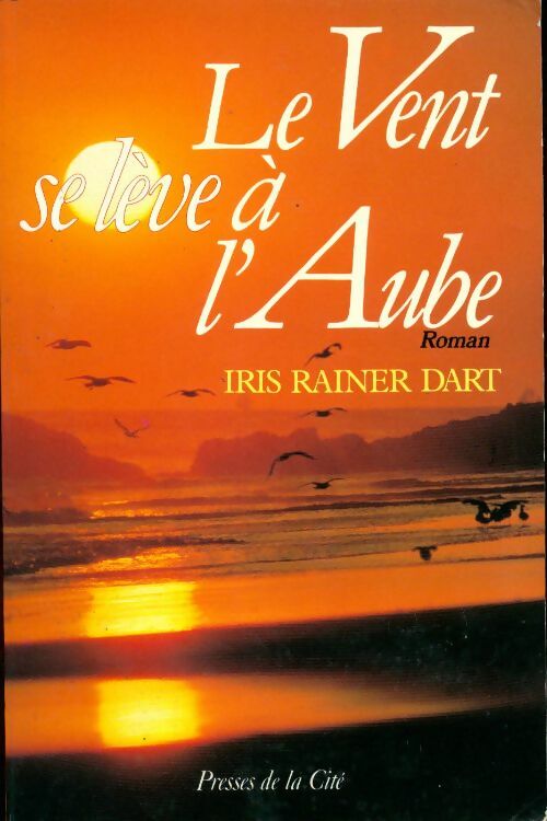 Livrenpoche : Le Vent se leve à l'Aube - Iris Rainer Dart - Livre