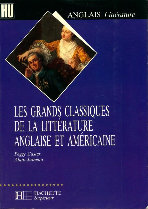 Livrenpoche : Les grands classiques de la littérature anglaise et américaine - Peggy Castex - Livre