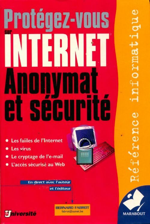 Livrenpoche : Protegez-vous sur internet. Anonymat et sécurité - Bernard Fabrot - Livre
