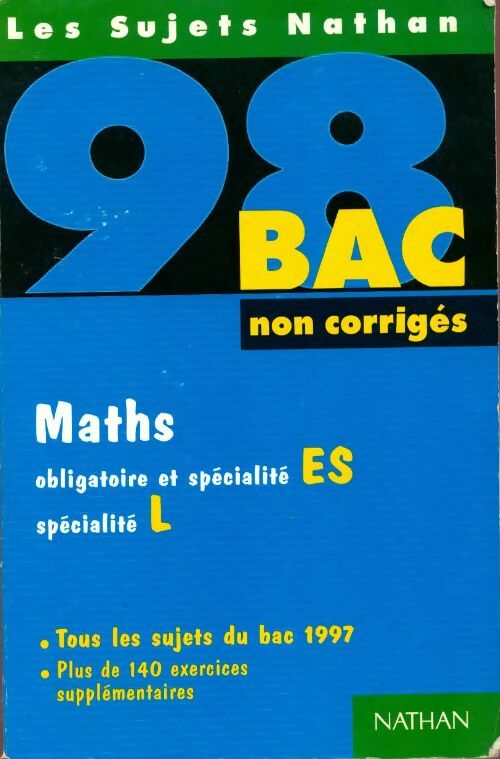 Livrenpoche : Maths Terminale ES (obligatoire et spécialité, L (spécialité) : Sujets non corrigés 1997 - Collectif - Livre