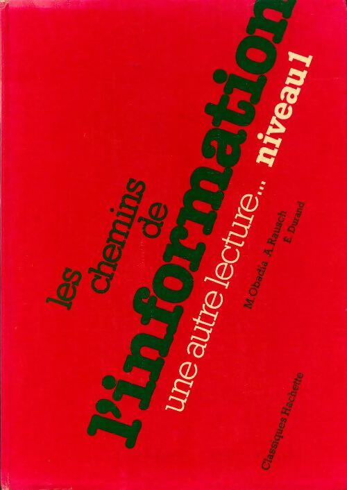 Livrenpoche : Les chemins de l'information. Une autre lecture Niveau 1 - Maurice Obadia - Livre