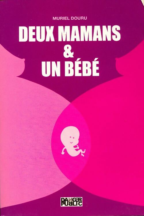Livrenpoche : Deux mamans et un bébé - Muriel Douru - Livre